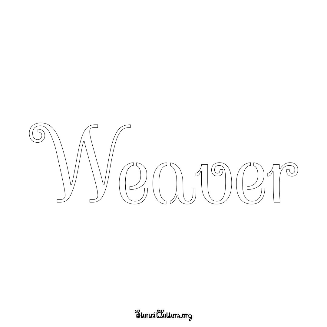 Weaver name stencil in Ornamental Cursive Lettering